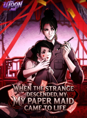 When-the-Strange-Descended-My-Paper-Maid-Came-to-Life