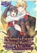 I-Schemed-to-Escape-a-Political-Marriage-and-Somehow-Became-the-Villainess