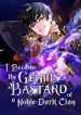 I-Became-the-Genius-Bastard-of-a-Noble-Dark-Clan
